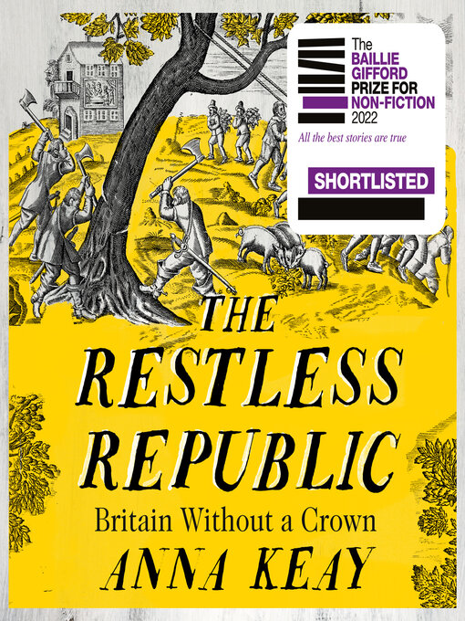 Title details for The Restless Republic by Anna Keay - Wait list